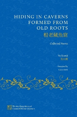 Hiding in Caverns Formed from Old Roots - Yu Xuanji