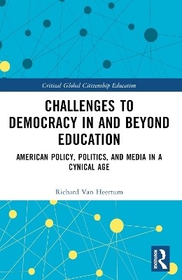 Challenges to Democracy In and Beyond Education - Richard Van Heertum