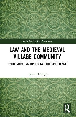 Law and the Medieval Village Community - Lorren Eldridge