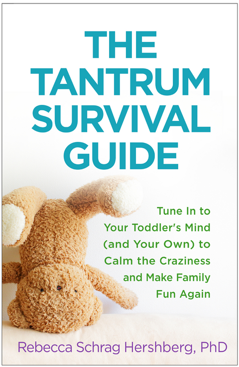 The Tantrum Survival Guide - Rebecca Schrag Hershberg