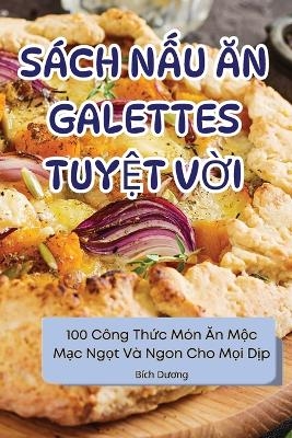 Sách NẤu Ăn Galettes TuyỆt VỜi -  Bích Dương