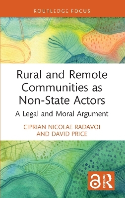 Rural and Remote Communities as Non-State Actors - Ciprian Nicolae Radavoi, David Price