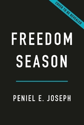 Freedom Season - Peniel E Joseph