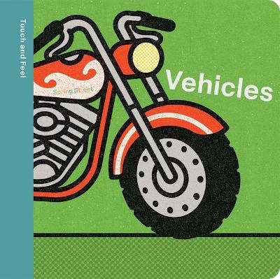 Spring Street Touch and Feel: Vehicles -  Boxer Books