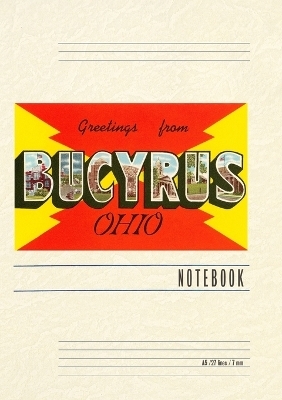 Vintage Lined Notebook Greetings from Bucyrus