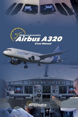 Airbus A320 Crew Manual - Biblioteca Aeronáutica