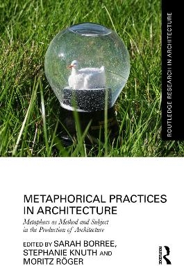 Metaphorical Practices in Architecture - 