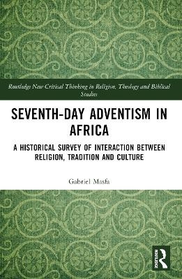 Seventh-Day Adventism in Africa - Gabriel Masfa