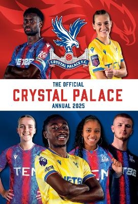 Official Crystal Palace FC Annual 2025 -  Grange