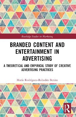 Branded Content and Entertainment in Advertising - María Rodríguez-Rabadán Benito