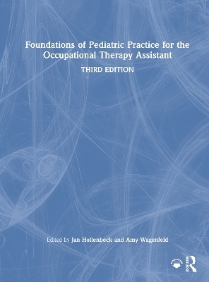 Foundations of Pediatric Practice for the Occupational Therapy Assistant - 