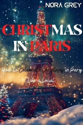 Christmas in Paris - Nora Grey