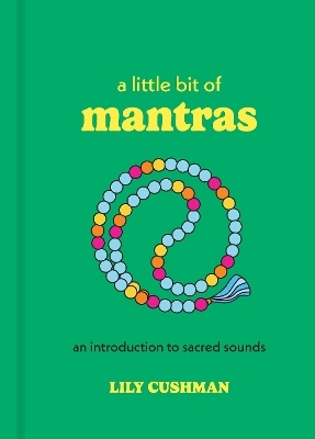 A Little Bit of Mantras - Lily Cushman