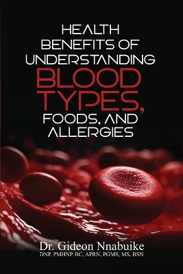 Health Benefits of Understanding Blood Types, Foods, and Allergies -  Nnabuike