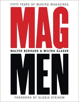 Mag Men - Walter Bernard, Milton Glaser