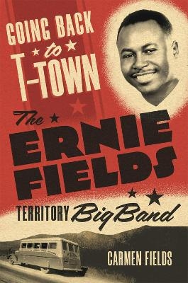 Going Back to T-Town - Carmen Fields