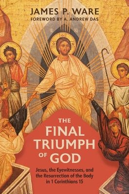 The Final Triumph of God - James P Ware