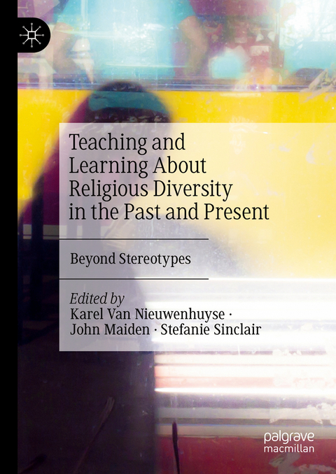 Teaching and Learning About Religious Diversity in the Past and Present - 