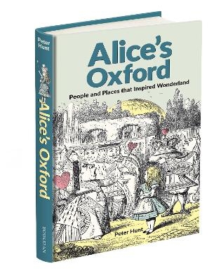 Alice's Oxford - Peter Hunt