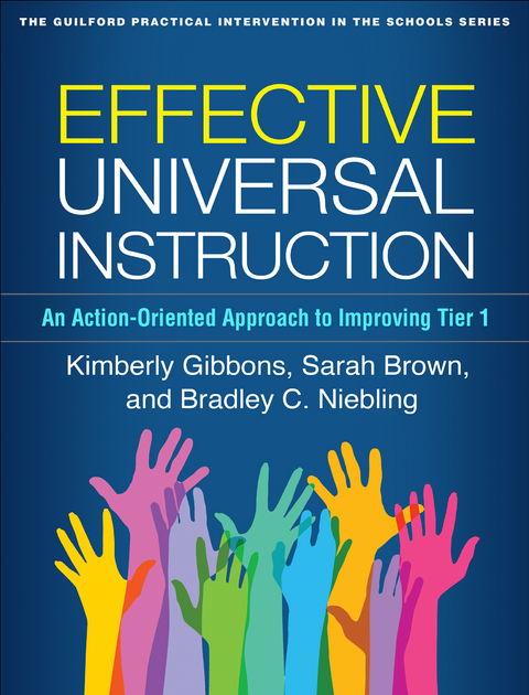 Effective Universal Instruction - Kimberly Gibbons, Sarah Brown, Bradley C. Niebling