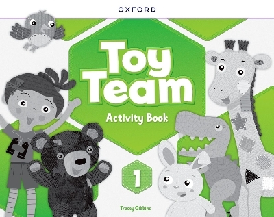 Toy Team: Level 1: Activity Book - Tracey Gibbins