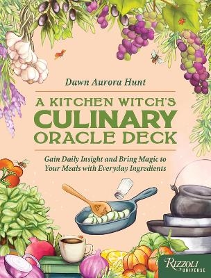 The Kitchen Witch Culinary Oracle Deck - Dawn Aurora Hunt