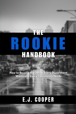 The Rookie Handbook - E J Cooper