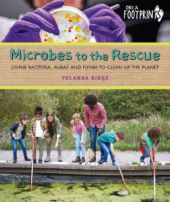 Microbes to the Rescue - Yolanda Ridge