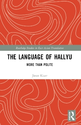 The Language of Hallyu - Jieun Kiaer