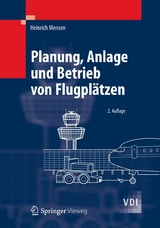 Planung, Anlage und Betrieb von Flugplätzen - Heinrich Mensen