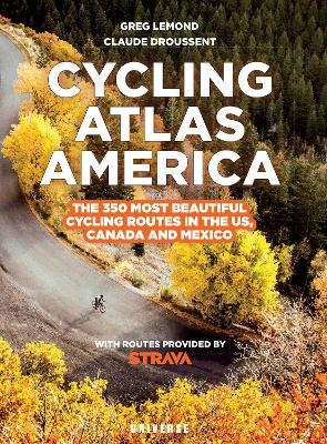 Cycling Atlas North America - Greg LeMond, Claude Droussent