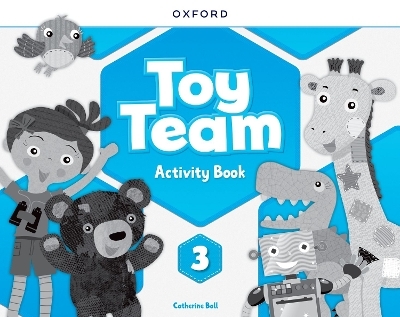 Toy Team: Level 3: Activity Book - Catherine Ball