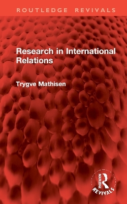 Research in International Relations - Trygve Mathisen