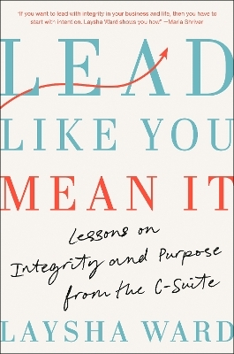 Lead Like You Mean It - Laysha Ward