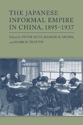 The Japanese Informal Empire in China, 1895-1937 - 