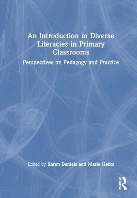 An Introduction to Diverse Literacies in Primary Classrooms - 