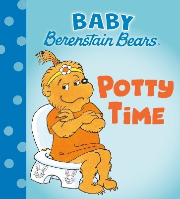 Potty Time (Baby Berenstain Bears) - Mike Berenstain