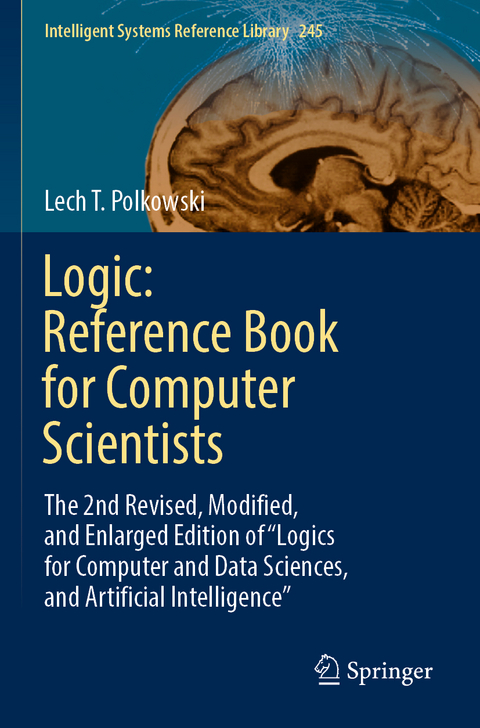 Logic: Reference Book for Computer Scientists - Lech T. Polkowski