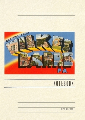 Vintage Lined Notebook Greetings from Wilkes-Barre, Pennsylvania