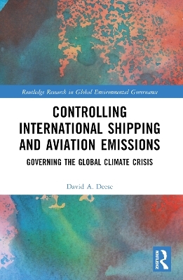 Controlling International Shipping and Aviation Emissions - David A. Deese