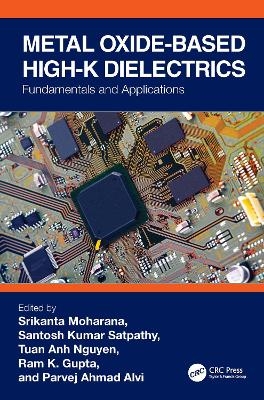 Metal Oxide-based High-K Dielectrics - 