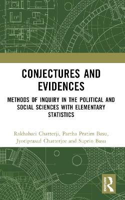 Conjectures and Evidences - Rakhahari Chatterji, Partha Pratim Basu, Jyotiprasad Chatterjee, Suprio Basu