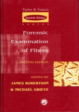 Forensic Examination of Fibres, Second Edition - Robertson, James; Roux, Claude; Wiggins, Kenneth G.; Grieve, Michael