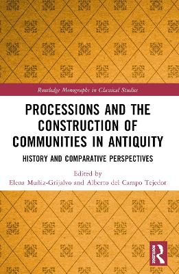 Processions and the Construction of Communities in Antiquity - 