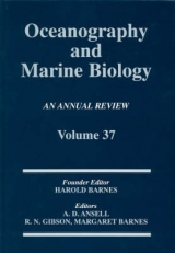 Oceanography and Marine Biology, An Annual Review, Volume 37 - Ansell, Alan; Gibson, R. N.; Barnes, Margaret