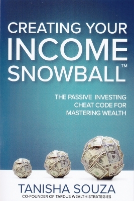 Creating Your Income Snowball - Tanisha Souza