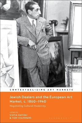 Jewish Dealers and the European Art Market, c. 1860–1940 - 