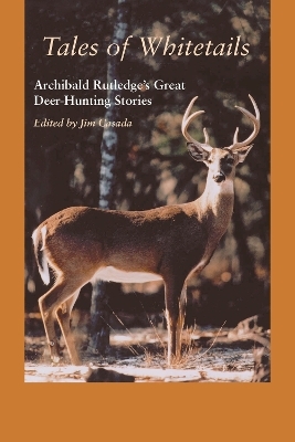 Tales of Whitetails - Archibald Rutledge