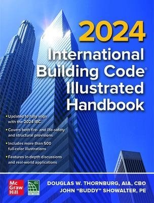 2024 International Building Code Illustrated Handbook -  International Code Council, Douglas Thornburg, John "Buddy" Showalter