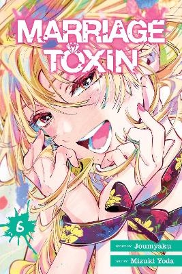 Marriage Toxin, Vol. 6 -  Joumyaku